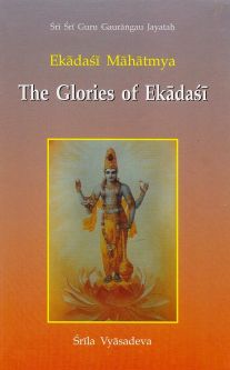 Ekadasi Mahatmya, The Glories of Ekadasi